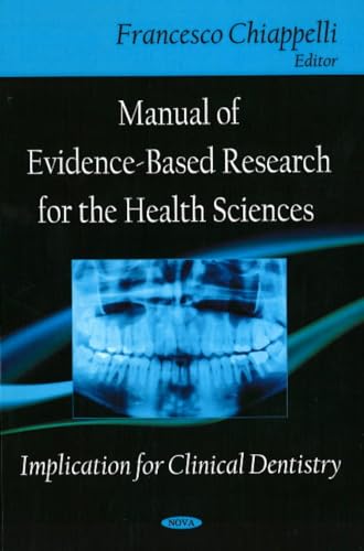 9781600218859: Manual of Evidence-Based Research for the Health Sciences: Implication for Clinical Dentistry