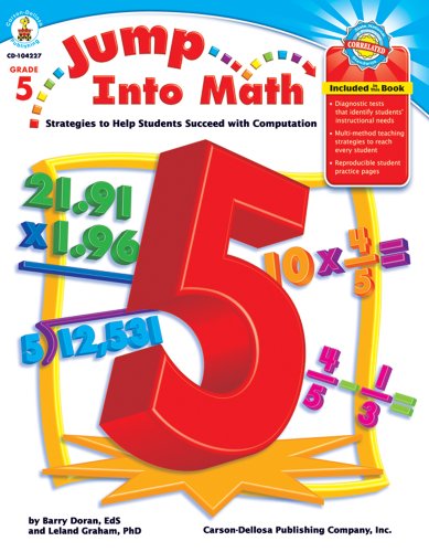 Jump Into Math, Grade 5 (9781600220968) by Graham Ph.D., Leland; Doran Ed.S., Barry