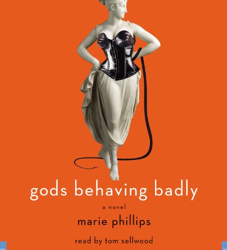 9781600240720: Gods Behaving Badly: A Novel