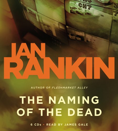 Beispielbild fr The Naming of the Dead: An Inspector Rebus Novel (Replay Edition) zum Verkauf von HPB-Emerald