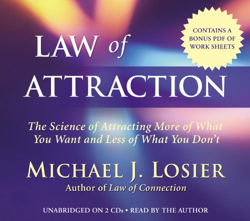 Beispielbild fr Law of Attraction: The Science of Attracting More of What You Want and Less of What You Don't zum Verkauf von Books of the Smoky Mountains