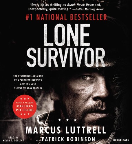 Stock image for Lone Survivor: The Eyewitness Account of Operation Redwing and the Lost Heroes of SEAL Team 10 for sale by HPB Inc.