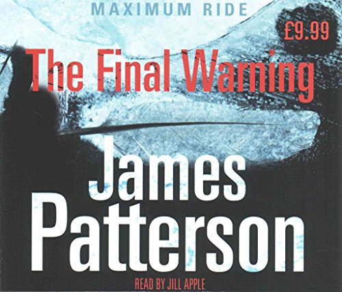Stock image for The Final Warning (Maximum Ride, Book 4) for sale by Half Price Books Inc.
