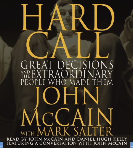 Imagen de archivo de Hard Call: Great Decisions and the Extraordinary People Who Made Them a la venta por HPB-Diamond