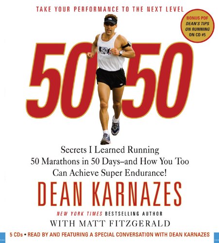 9781600242748: 50/50: Secrets I Learned Running 50 Marathons in 50 Days -- and How You Too Can Achieve Super Endurance!