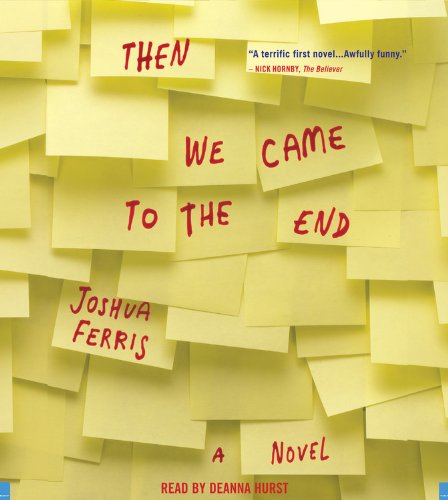 Beispielbild fr Then We Came to the End: A Novel zum Verkauf von The Yard Sale Store