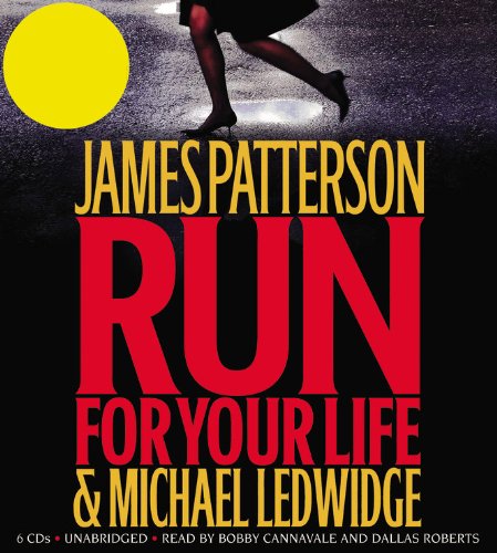 Run for Your Life (Michael Bennett) (9781600244384) by Patterson, James; Ledwidge, Michael