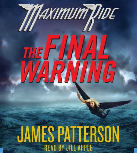 Stock image for The Final Warning: A Maximum Ride Novel for sale by SecondSale