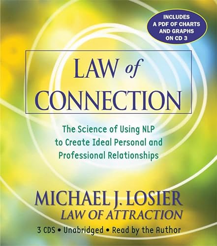 Beispielbild fr Law of Connection: The Science of Using NLP to Create Ideal Personal and Professional Relationships zum Verkauf von HPB-Emerald