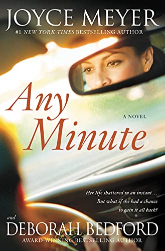Any Minute: A Novel (9781600246302) by Meyer, Joyce; Bedford, Deborah