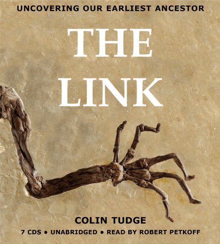 The Link: Uncovering Our Earliest Ancestor (9781600248634) by Colin Tudge; Josh Young