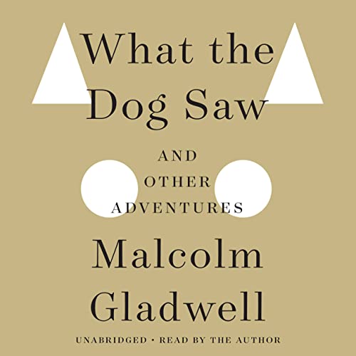 Beispielbild fr What the Dog Saw: And Other Adventures zum Verkauf von Jenson Books Inc
