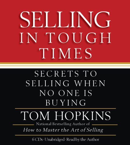 Beispielbild fr Selling in Tough Times: Secrets to Selling When No One Is Buying zum Verkauf von Buchpark