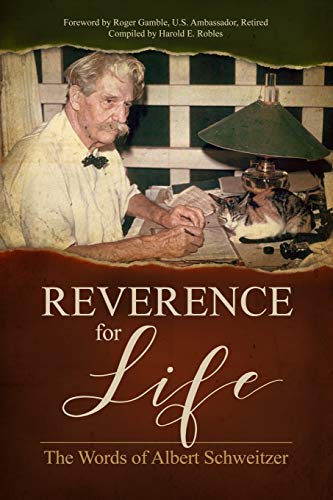 Beispielbild fr Reverence for Life: The Words of Albert Schweitzer zum Verkauf von WorldofBooks