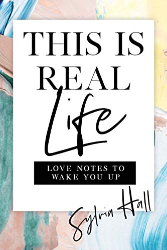 9781600251252: This Is Real Life: Love Notes to Wake You Up