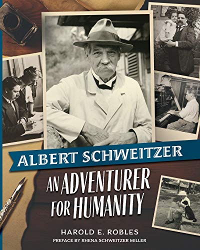Beispielbild fr Albert Schweitzer : An Adventurer for Humanity zum Verkauf von Better World Books