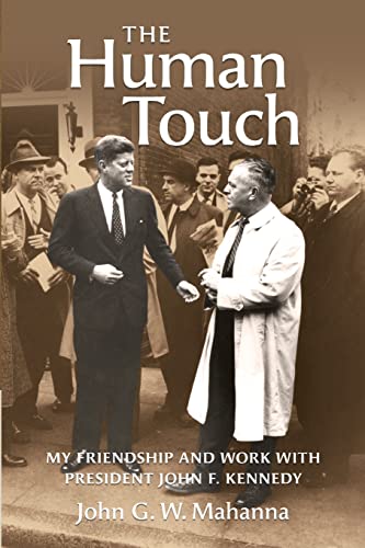 Beispielbild fr The Human Touch: My Friendship and Work with President John F. Kennedy zum Verkauf von GF Books, Inc.