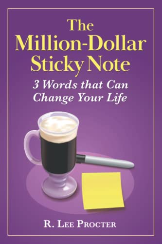 9781600251856: The Million-Dollar Sticky Note: 3 Words that Can Change Your Life