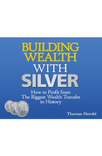 9781600310867: Building Wealth With Silver