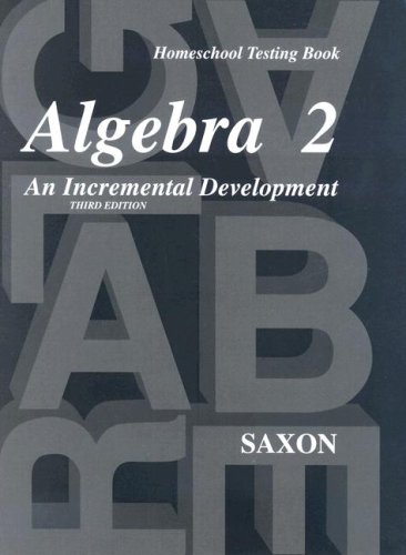 9781600320149: Saxon Algebra 2: Homeschool Testing Book Third Edition