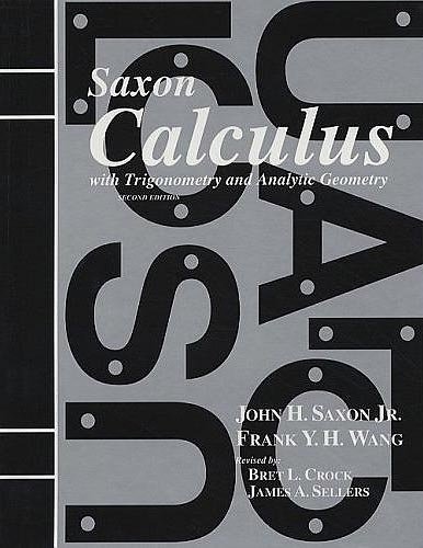 Calculus: Homeschool Kit (9781600320170) by John H. Saxon, Jr.; Frank Y. H. Wang