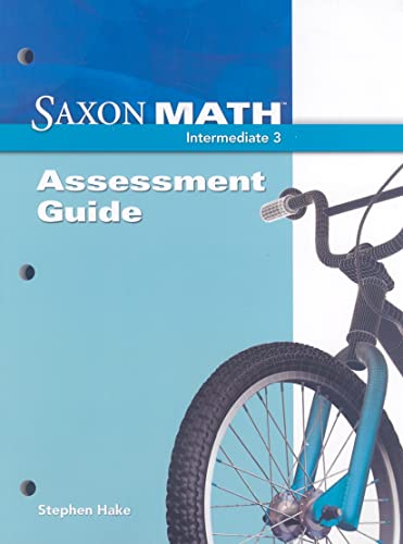 9781600323584: Assessments Guide (Saxon Math Intermediate 3)