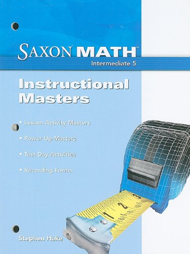 Saxon Math: Intermediate 5, Instructional Masters (9781600324567) by Stephen Hake