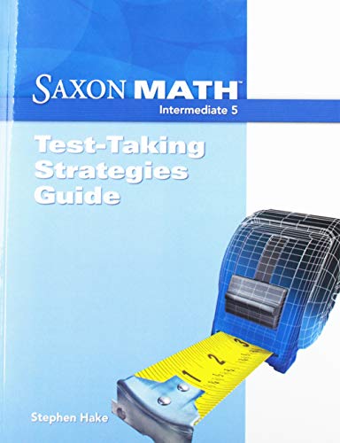 Beispielbild fr Saxon Math 4th edition Intermediate 5 Test-Taking Strategies Guide zum Verkauf von Allied Book Company Inc.