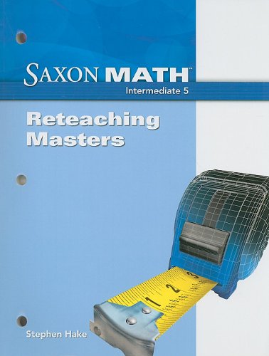 Imagen de archivo de Saxon Math Intermediate 5 Reteaching Masters 2008 a la venta por Walker Bookstore (Mark My Words LLC)