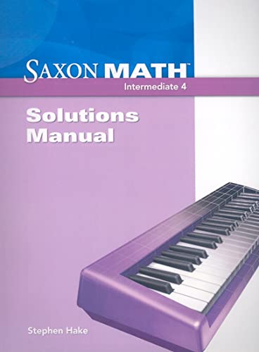 Beispielbild fr Saxon Math Intermediate 4: Solutions Manual zum Verkauf von BooksRun