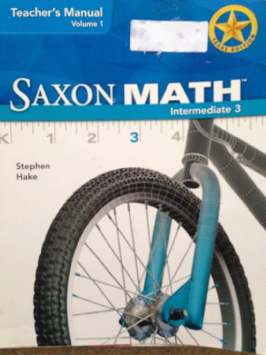 Stock image for Saxon Math Intermediate 3 Texas: Teacher Manual Vol. 1 2008 for sale by HPB-Red