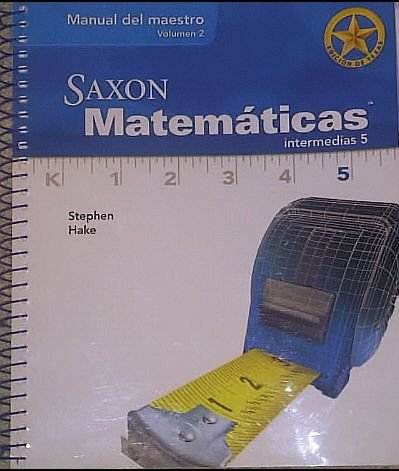 9781600326240: Saxon Math Intermediate 5 Texas: Teacher Manual Spanish 2008 (2) (Spanish Edition)