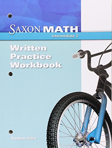 Written Practice Workbook: 1st Edition (Saxon Math Intermediate 3) (9781600326806) by HAKE