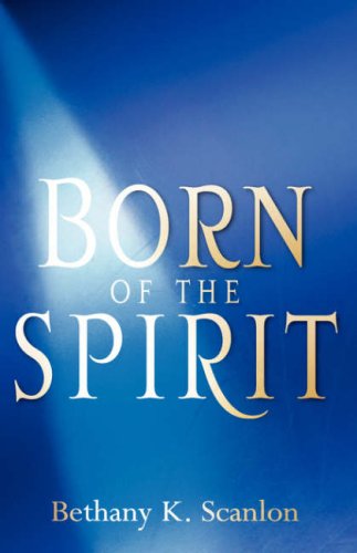 9781600340932: Born of the Spirit