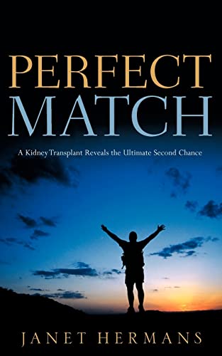 Beispielbild fr Perfect Match : A Kidney Transplant Revea zum Verkauf von Better World Books