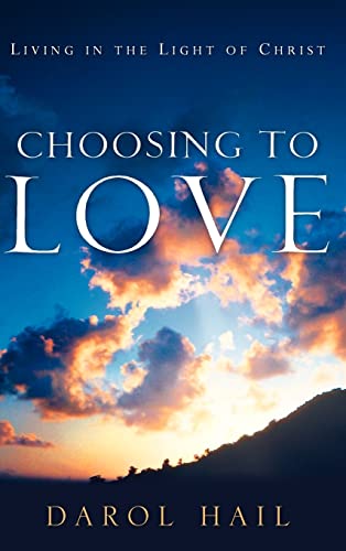 9781600342462: Choosing to Love