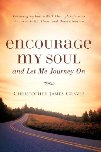 Imagen de archivo de Encourage My Soul and Let Me Journey On a la venta por Lucky's Textbooks