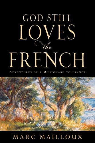 Imagen de archivo de God Still Loves The French a la venta por ThriftBooks-Dallas
