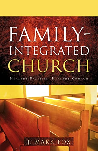 9781600343148: Family-Integrated Church