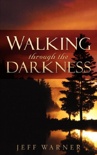 Imagen de archivo de Walking Through the Darkness a la venta por Wonder Book