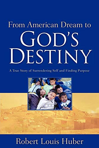 Stock image for From American Dream to God's Destiny for sale by ThriftBooks-Atlanta