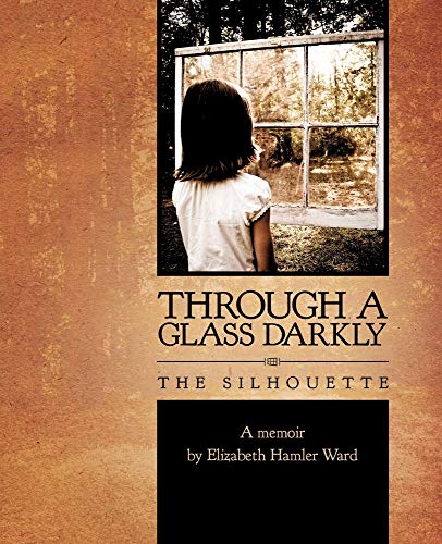 Stock image for Through a Glass Darkly: The Silhoutte for sale by Solomon's Mine Books