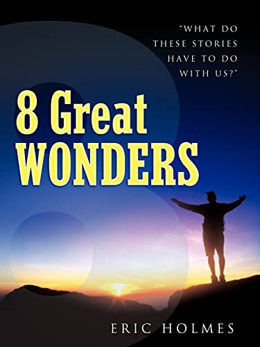 8 Great Wonders (9781600346262) by Holmes, Eric