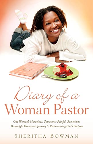 Diary of a Woman Pastor - Bowman, Sheritha