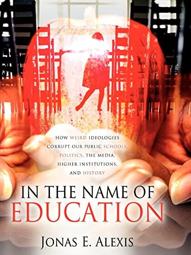 In The Name of Education - Jonas E Alexis