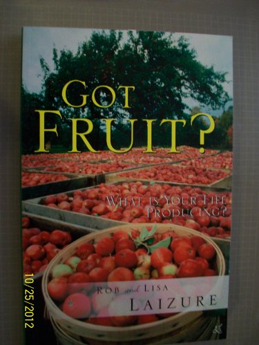 Got Fruit? - Laizure, Robert and Lisa