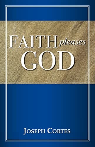 Stock image for Faith Pleases God for sale by Ergodebooks