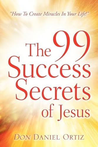 Stock image for The 99 Success Secrets of Jesus for sale by California Books