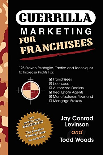 Beispielbild fr Guerrilla Marketing for Franchisees: 125 Proven Strategies, Tactics and Techniques to Increase Your Profits (Guerilla Marketing Press) zum Verkauf von SecondSale