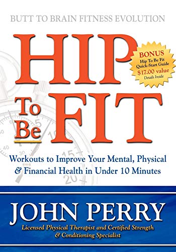 9781600370328: Hip to Be Fit: Workouts to Improve Your Mental, Physical & Financial Health in Under 10 Minutes